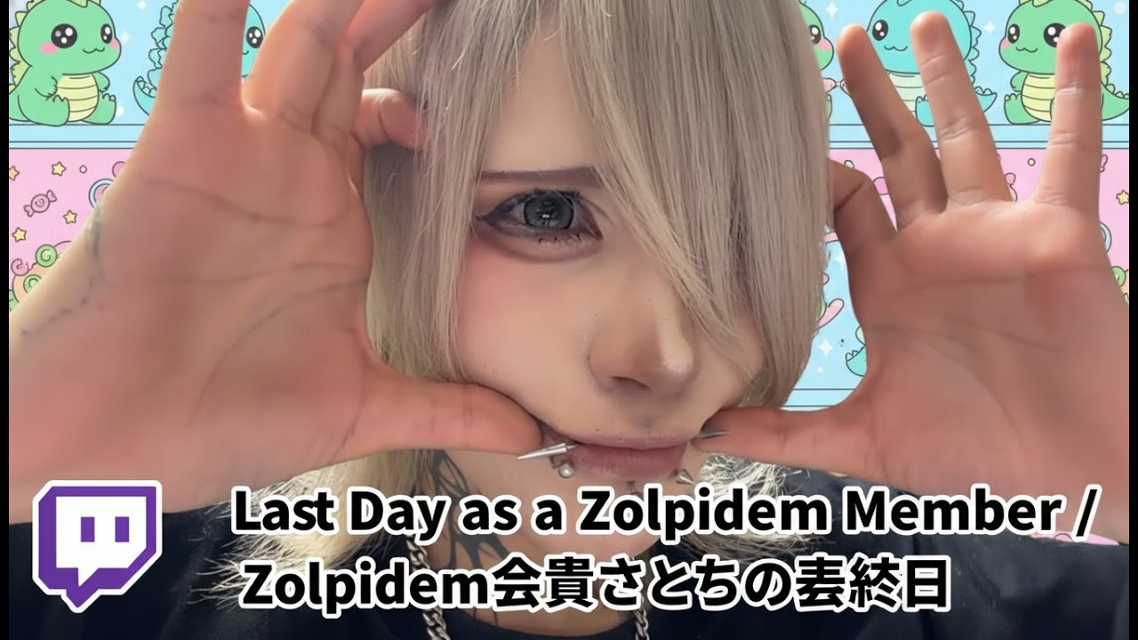 Last Day as a Zolpidem Member / Zolpidem会員としての最終日