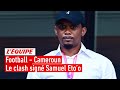 Football  cameroun  laltercation entre le prsident samuel etoo et son slectionneur marc brys