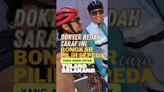 DOKTER BEDAH SARAF INI BONGKAR CARA PILIH SEPEDA YANG AMAN UNTUK TULANG BELAKANG