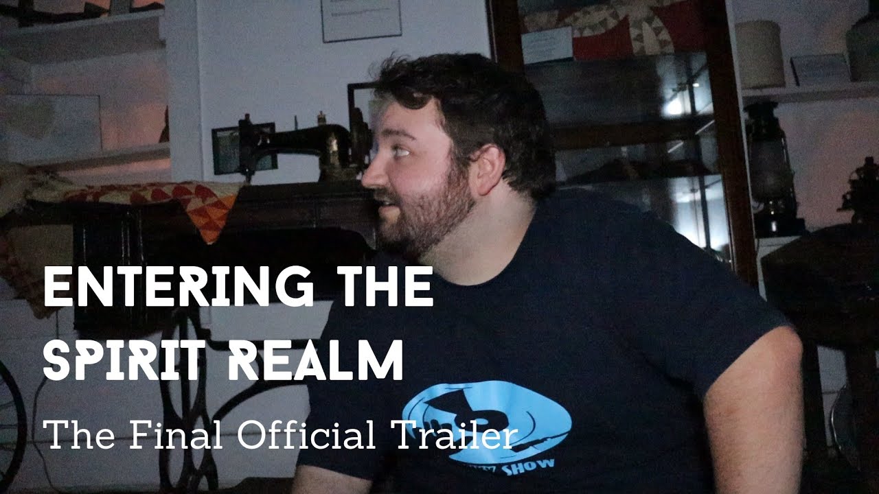 Entering the Spirit Realm (Final Trailer)