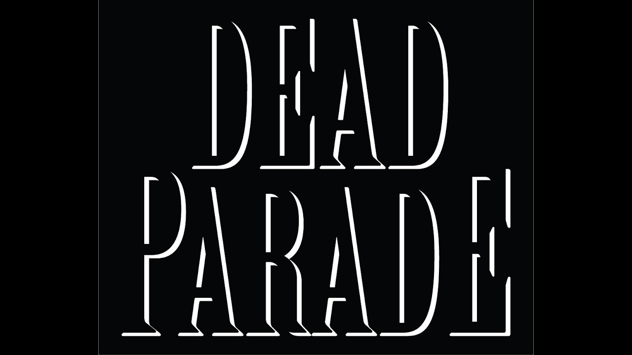 Dead Parade - Hurry Up And Wait Lyric Video