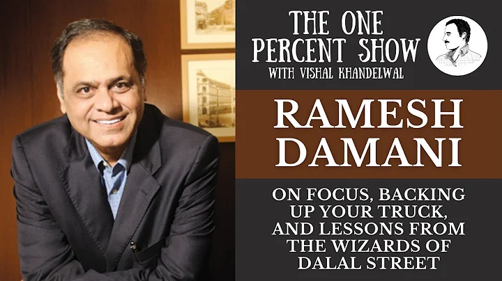 Ramesh Damani on Focus, Backing Up Your Truck, and...