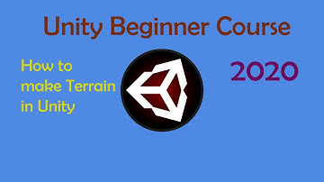 Unity Beginner Course - How to make Terrain in Unity?