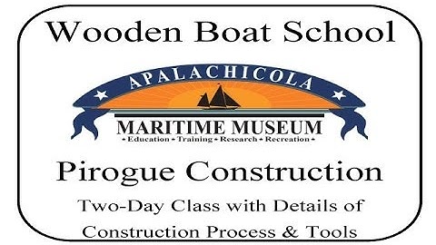 Construction of Pirogue two day class with details of the construction process and tools. [31201a]