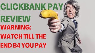 CLICKBANK PAY REVIEW| ClickBank Pay Reviews| (Make Money Online)| Watch Till The End B4 You Pay.