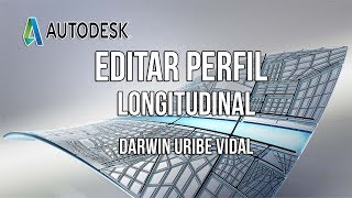 COMO CREAR Y EDITAR UN PERFIL LONGITUDINAL EN CIVIL 3D DARWIN URIBE