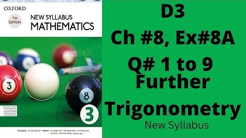 Oxford Mathematics 3, D3, NSM, Chapter no 8,Ex #8A,Q no 1 to 9, #trigonometry #olevels #igcse #math