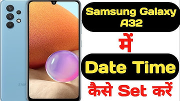 How to set date and time in Samsung Galaxy A32 || Samsung Galaxy A32 me date aur time kaise set kare