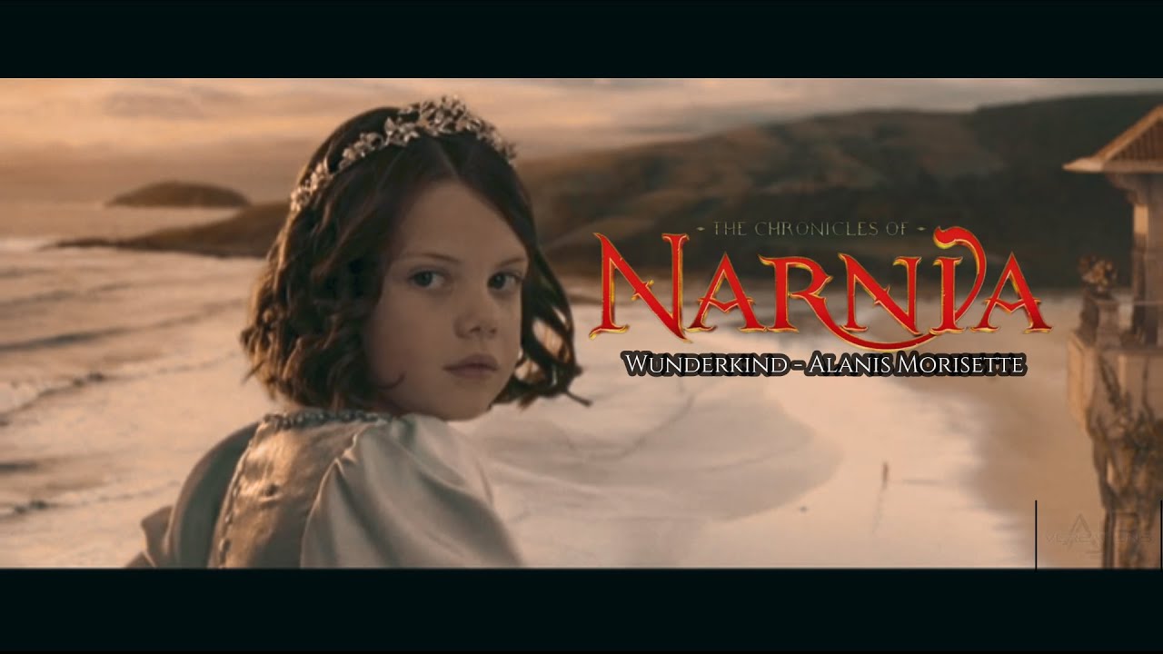 Wunderkind - Alanis Morisette | Narnia ft Lucy and Susan Pevensie