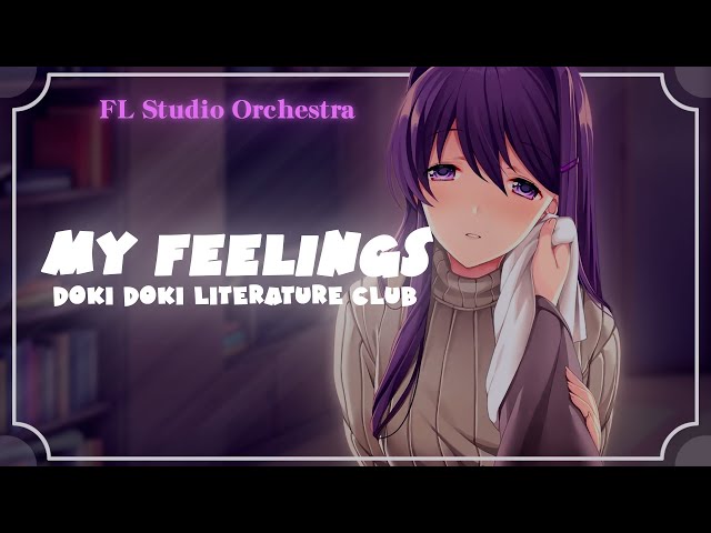 My Feelings - Doki Doki Literature Club Orchestra
