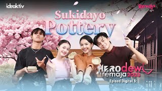 #HeroDewiRemaja2023 Eps Digital 5 : Sukidayo Pottery