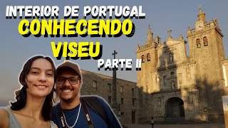 VISEU - As maravilhas históricas do interior de Portugal (parte II)
