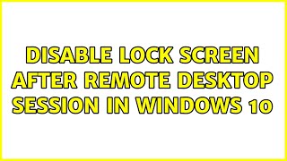 Disable Lock Screen after Remote Desktop session in Windows 10 screenshot 5