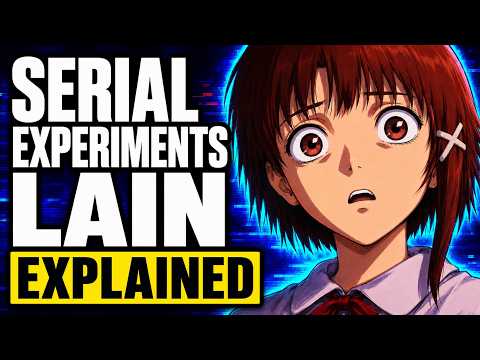 Serial Experiments Lain Explained in 10 Minutes