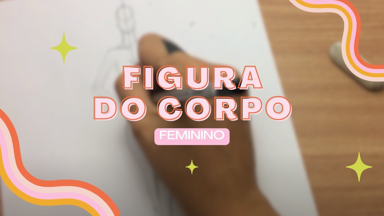 Figura do corpo Feminino l  Female body figure l 