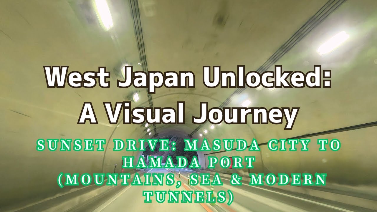 Sunset Drive: Masuda City to Hamada Port (Mountains, Sea & Modern Tunnels)West Japan Unlocked