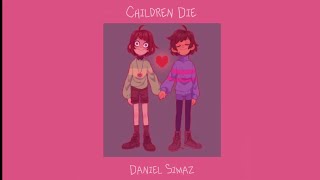 Children Die Slowed