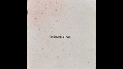 The Failsafe Device - Diagram 7.0