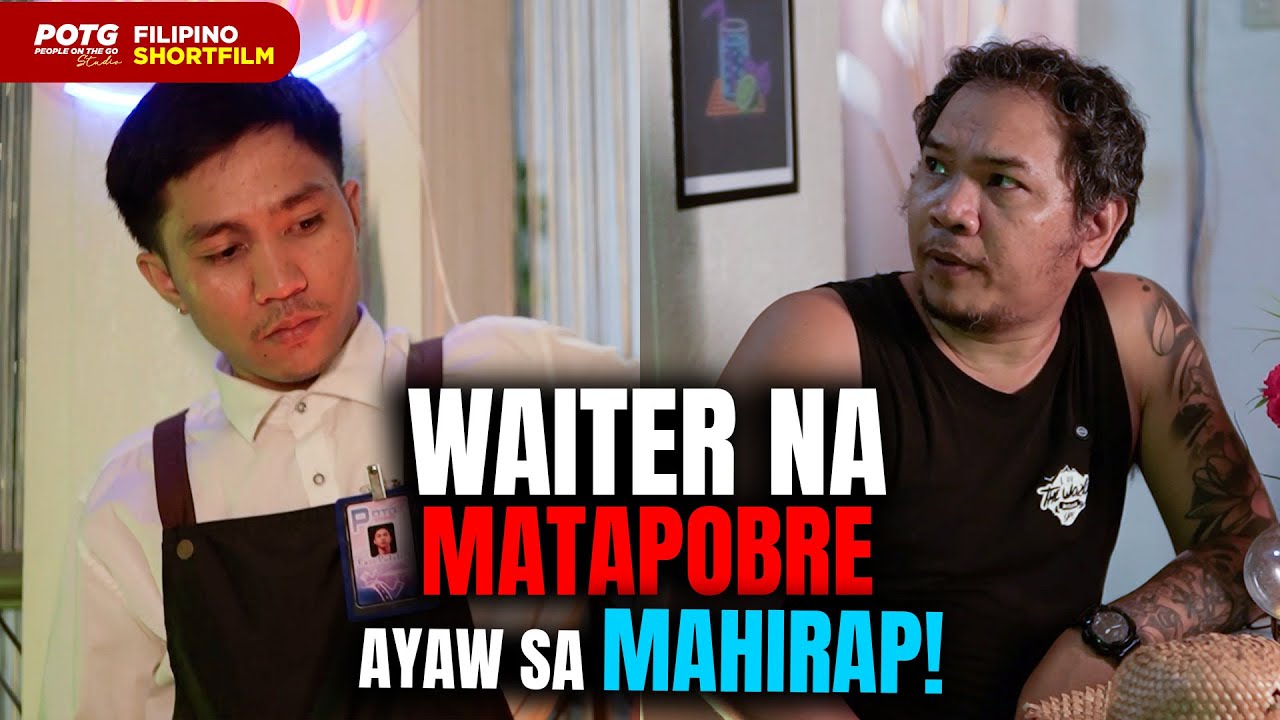 MATAPOBRE NA WAITER, BINASTOS ANG MAHIRAP NA CUSTOMER! | Pinoy Short Film