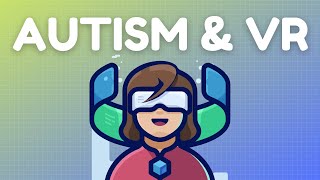 Can VR help in Autism?