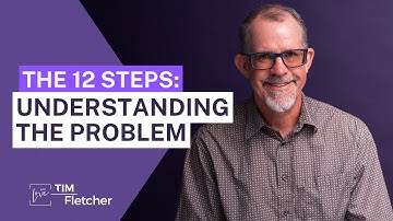 12 Steps - Part 11/28 - Step 1 - Part 9/9