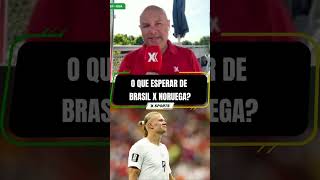 O QUE ESPERAR DO JOGO ENTRE BRASIL E NORUEGA!