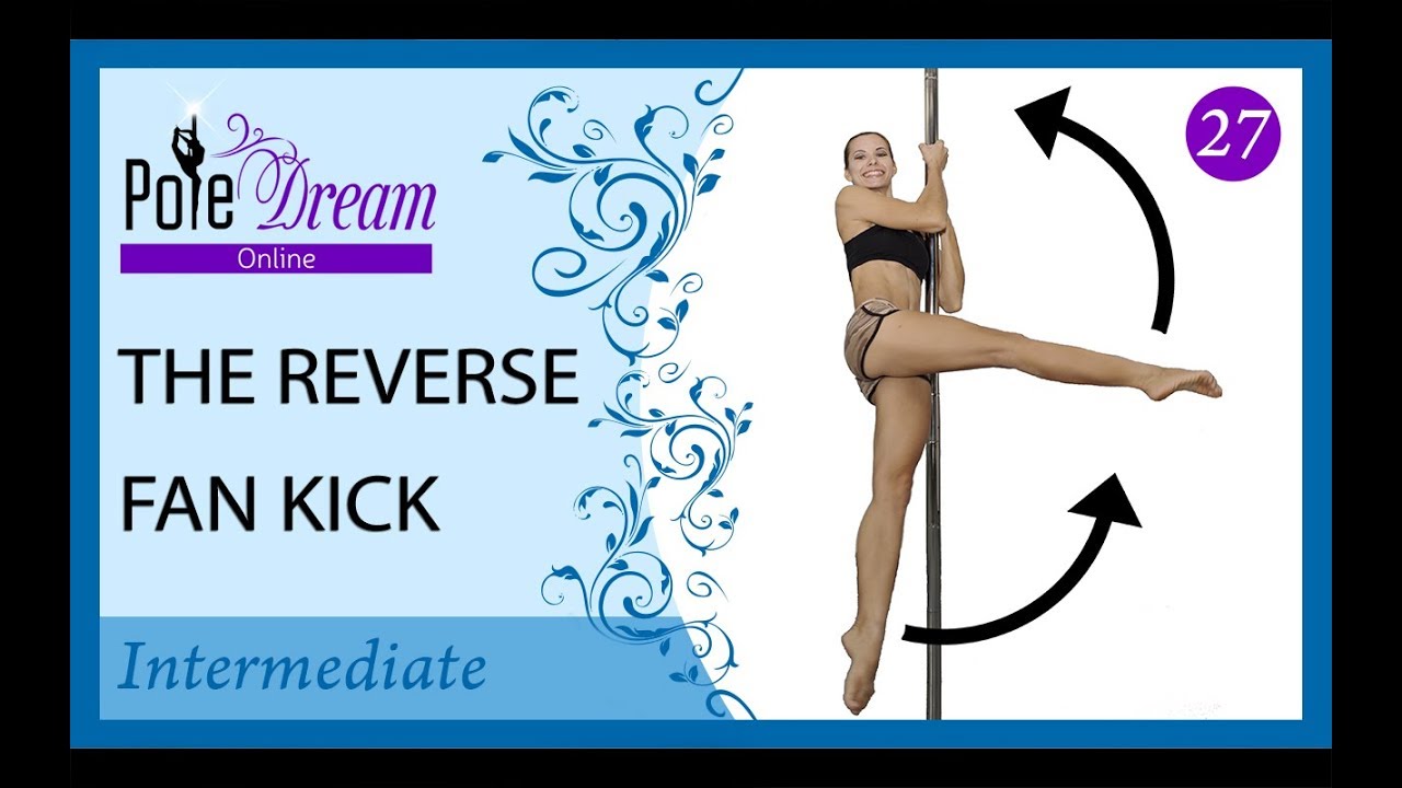 27 - Reverse Fan Kick - Pole Dance lesson