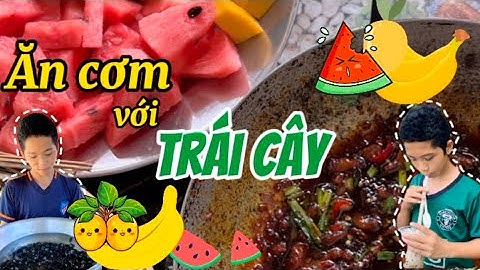 Người miền Tây ăn cơm với TRÁI CÂY | Thanh Tiger