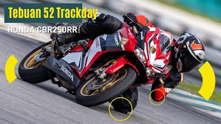 Tebuan 52 Trackday! With Honda CBR250RR | Sepang International Circuit