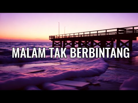 Malam Tak Berbintang | Slow Rock | Lagu Galau Menyentuh Hati