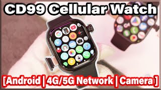 CD99 5G-Cellular Watch Full Review | Android, 190° Camera, AMOLED, GPS & More!