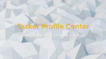 [TASKER] [PROJECT] Device Backup To NAS - Setup