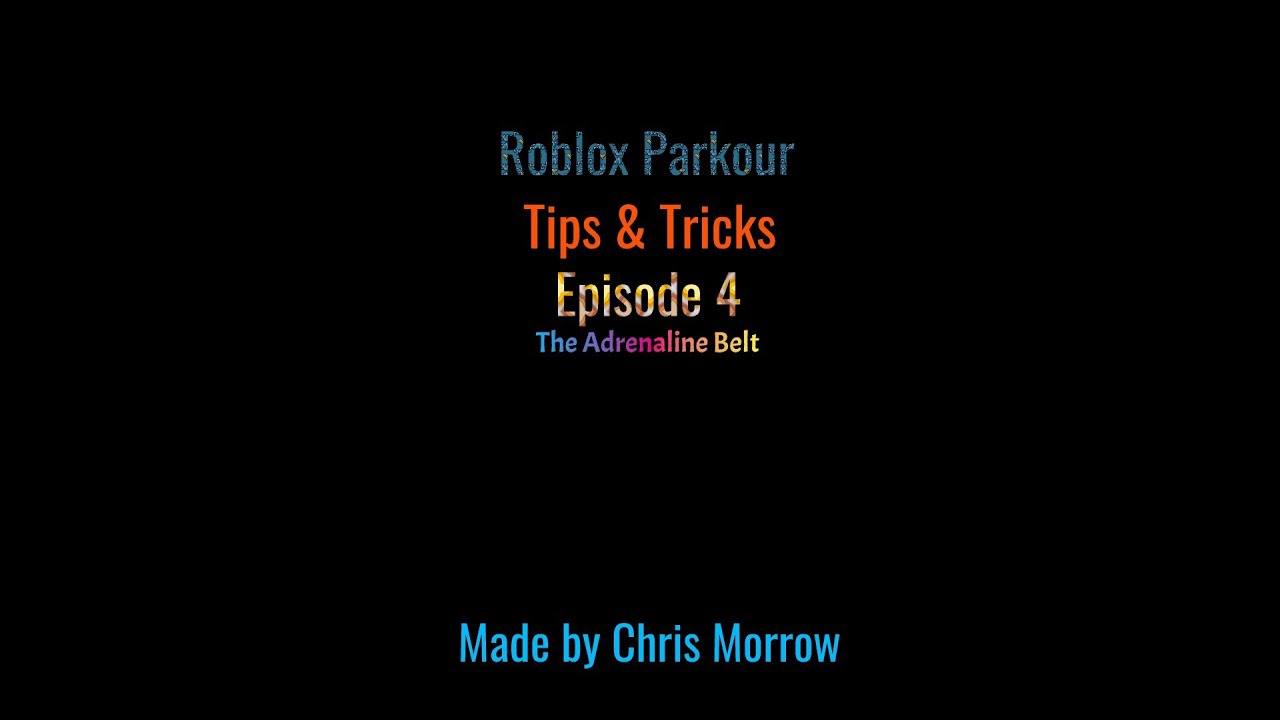 Roblox: Parkour | Tips & Tricks | Episode 4: The Adrenaline Belt (OLD)