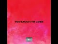 Bri-C - Too Much To Lose (Official Audio)