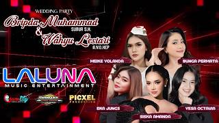 🔴LIVE STREAM LALUNA MUSIC - WEDDING PARTY BRIPDA MUHAMMAD & WAHYU LESTARI - DEMAK