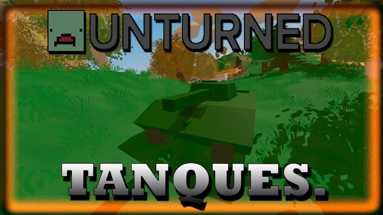 Unturned OPS + Tank id´s en descripción YouTube