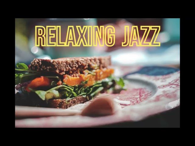 【Relaxing Jazz】Relaxing Jazz Music - Background Chill Out Music - Music For Relax,Study,Work class=
