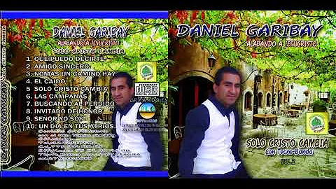 DANIEL GARIBAY-SOLO CRISTO CAMBIA-TECNO-BAN...