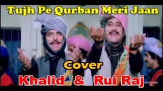 Tujh Pe Qurban Meri Jaan | Cover | Khalid | RR