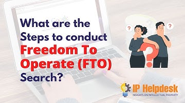 What are the Steps to Conduct an Freedom to Operate (FTO) Search | FTO Search | #4 | IP Helpdesk