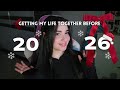 Getting my life together for 2026 | Cleaning, Journaling &amp; Resetting My Life