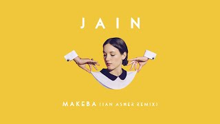 Jain - Makeba (Ian Asher Remix)