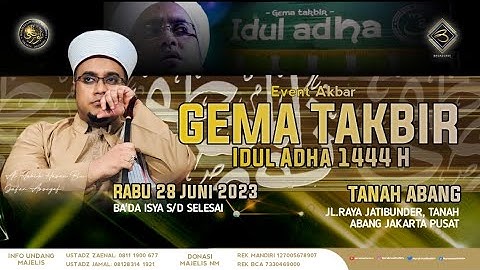 🔴 LIVE |  Gema Takbir Idul Adha 1444 H  | Rabu 28 Juni 23 | JL.Jati Bunder  Raya Tn.Abang Jak - Pus