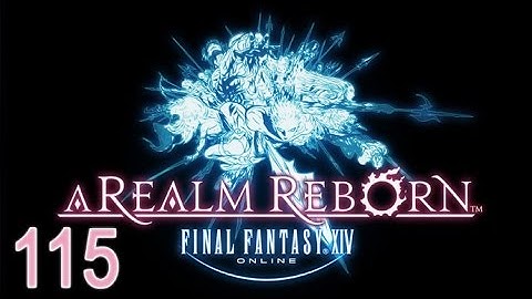 Final Fantasy XIV - 2.0 - A Realm Reborn - Main Story - 115 - You Cant Take it With You (SPOILERS)