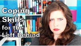 Coping Skills for the Left Behind