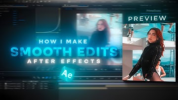 The Best After Effects & Topaz Smooth Edits Tutorial