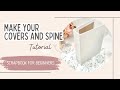 How to make the Covers and spine for your scrapbook albums.
