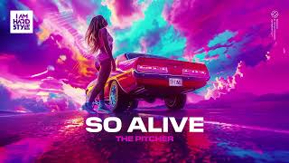 The Pitcher - So Alive (Official Audio)