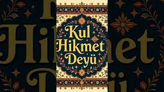 Kul Hikmet-Deyü #müzik #music #türküler