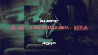 AXEL CARAM - A QUE NO SE LO QUITA FT. FER GIMENEZ